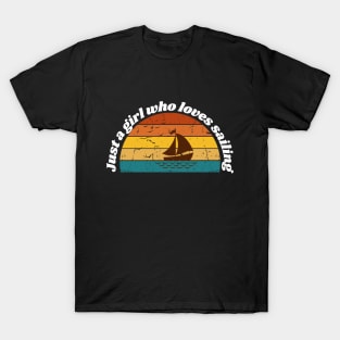 Just a girl who loves sailing T-Shirt